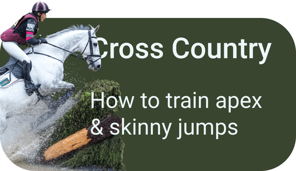 Riding exercises for xc, train skinny jumps and apex